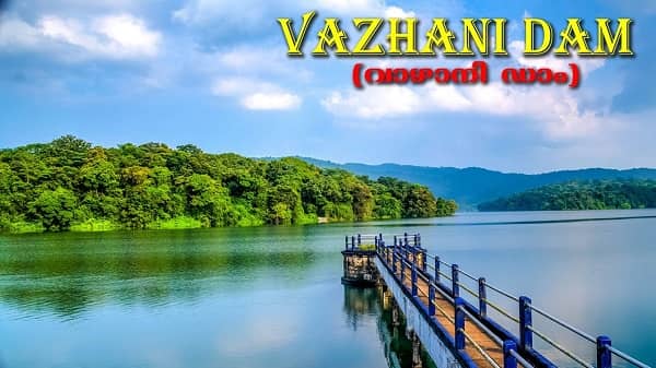 Vazhani Dam, Thrissur