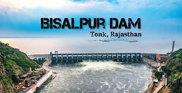 Bisalpur Dam, Tonk